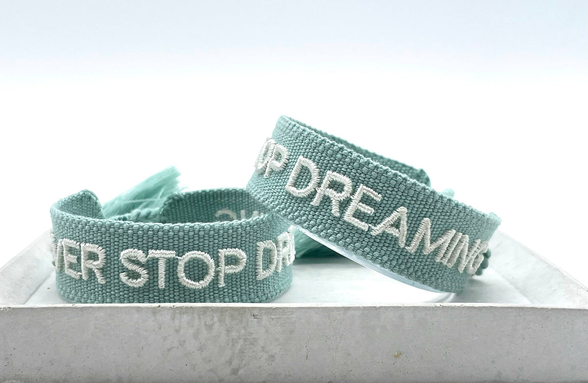 NEVER STOP DREAMING statement bracelet woven, embroidered