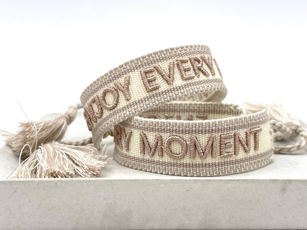 ENJOY EVERY MOMENT Woven, embroidered statement bracelet