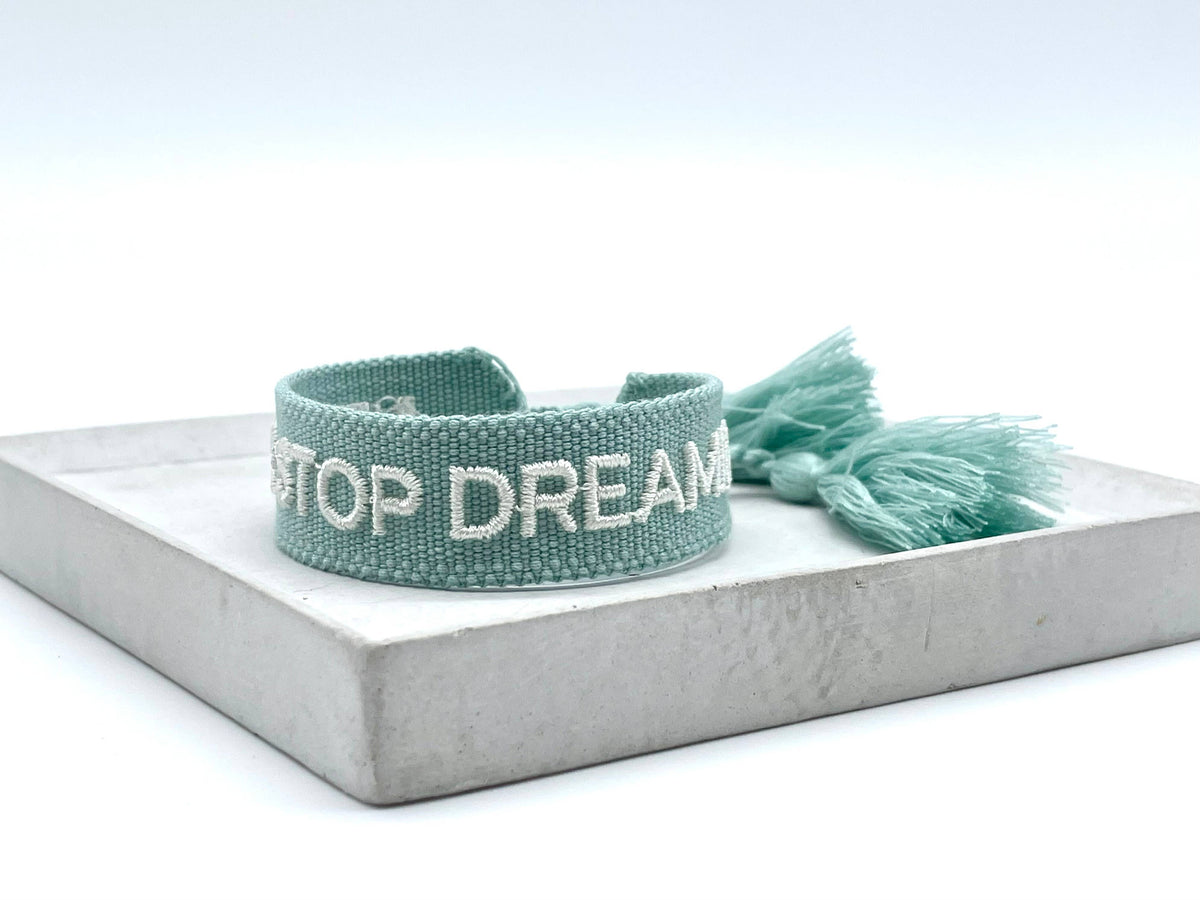 NEVER STOP DREAMING statement bracelet woven, embroidered